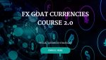 FX GOAT CURRENCIES COURSE 2.0