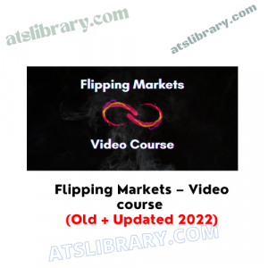 Flipping Markets – Video course