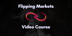 Flipping Markets – Video course