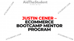 Justin Cener – eCommerce Bootcamp Mentor Program