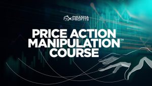 Piranha Profits – Price Action Manipulation Course Level 1