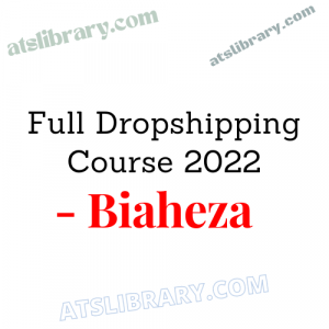 Biaheza - Full Dropshipping Course 2022