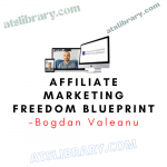 Bogdan Valeanu – Affiliate Marketing Freedom Blueprint