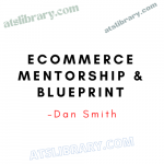 Dan Smith – Ecommerce Mentorship & Blueprint