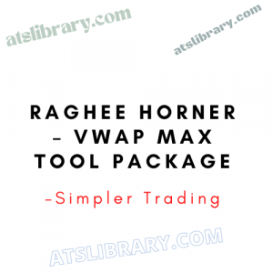 Simpler Trading – Raghee Horner – VWAP Max Tool Package