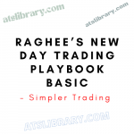 Simpler Trading – Raghee’s New Day Trading Playbook BASIC