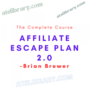 Brian Brewer – Affiliate Escape Plan 2.0