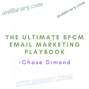 Chase Dimond – The Ultimate BFCM Email Marketing Playbook