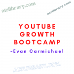 Evan Carmichael – Youtube Growth Bootcamp