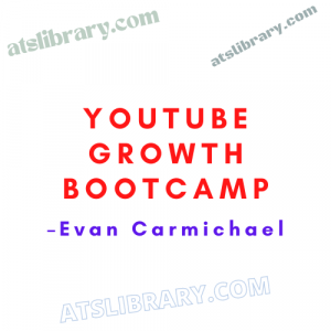 Evan Carmichael – Youtube Growth Bootcamp