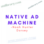 Noah Hunter Dorsey – Native Ad Machine