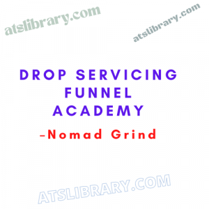 Nomad Grind – Drop Servicing Funnel Academy