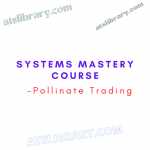 Pollinate Trading – Systems Mastery Course