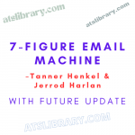 Tanner Henkel & Jerrod Harlan – 7-Figure Email Machine