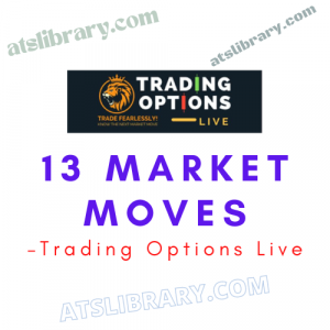 13 Market Moves – Trading Options Live