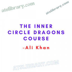 Ali Khan – The Inner Circle Dragons Course