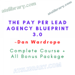 Dan Wardrope – The Pay Per Lead Agency Blueprint 3.0