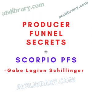 Gabe Legion Schillinger – Producer Funnel Secrets+SCORPIO PFS