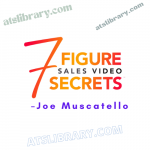 Joe Muscatello – 7 Figure Sales Video Secrets