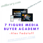 Alex Fedotoff – 7 Figure Media Buyer Academy