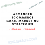 Chase Dimond – Advanced Ecommerce Email Marketing Strategies