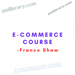 Franco Shaw – E-Commerce Course