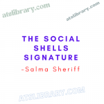 Salma Sheriff – The Social Shells Signature