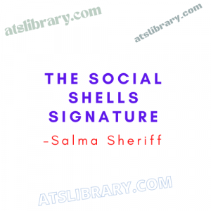 Salma Sheriff – The Social Shells Signature