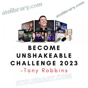 Tony Robbins – Become Unshakeable Challenge 2023