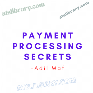 Adil Maf – Payment Processing Secrets