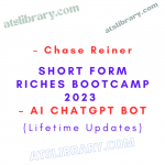 Chase Reiner – Short Form Riches Bootcamp 2023 – AI ChatGPT Bot