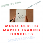 Monopolistic Market Trading Concepts