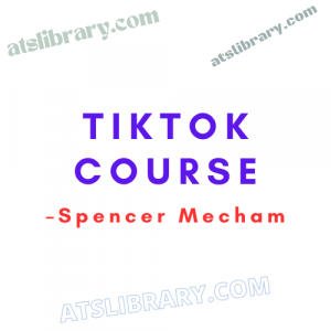 Spencer Mecham – TikTok Course