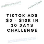 Tiktok Ads $0 – $10k in 30 Days Challenge