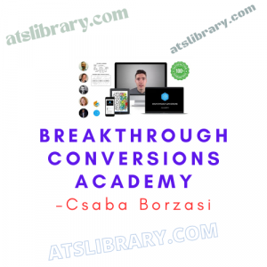 Csaba Borzasi – Breakthrough Conversions Academy