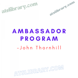 John Thornhill – Ambassador Program