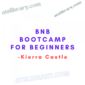 Kierra Castle – BnB Bootcamp for Beginners