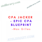 Max Gilles – ⚡️☄️ UHQ Leak ❤️CPA JACKER – Epic CPA Blueprint✅⚡️