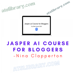 Nina Clapperton – Jasper AI Course for Bloggers