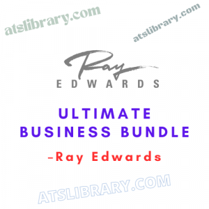 Ray Edwards – Ultimate Business Bundle