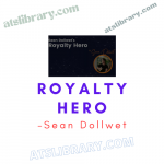 Sean Dollwet – Royalty Hero