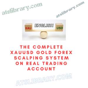 The Complete XAUUSD GOLD Forex Scalping System On Real Trading Account