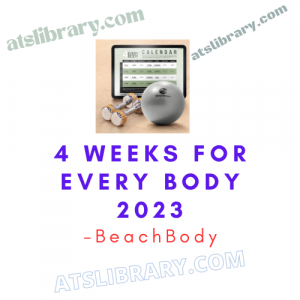 BeachBody – 4 Weeks for Every Body 2023