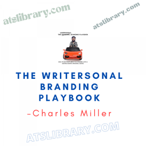 Charles Miller – The Writersonal Branding Playbook