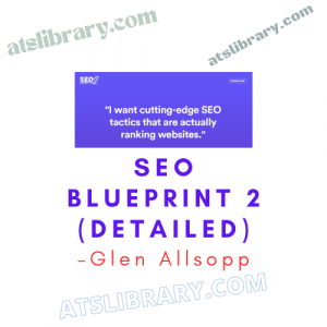 Glen Allsopp – SEO Blueprint 2 (DETAILED)