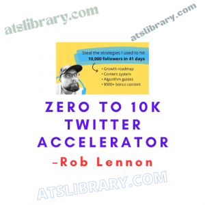 Rob Lennon – Zero to 10k Twitter Accelerator