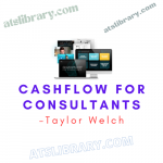 Taylor Welch – Cashflow for Consultants