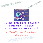 ⭕️ YouTube Content Machine – Unlimited FREE traffic for CPA – Fully Automated Method ⭕️