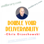 Chris Orzechowski – Double Your Deliverability