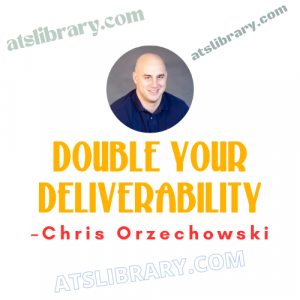 Chris Orzechowski – Double Your Deliverability